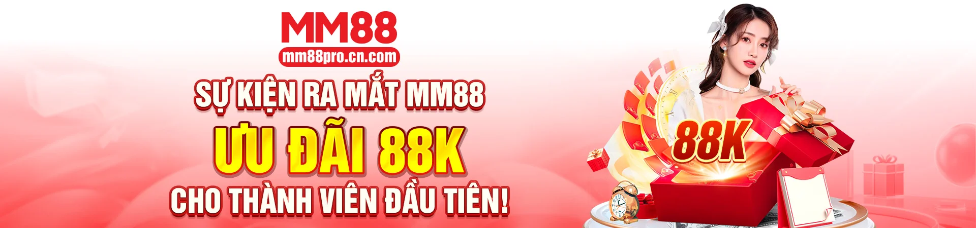 Sự Kiện Ra Mắt MM88 – Ưu Đãi 88K Cho Thành Viên Đầu Tiên!