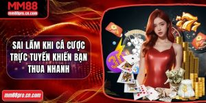 Sai lầm khi cá cược trực tuyến